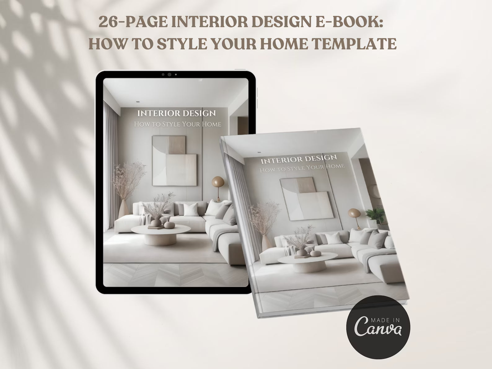 nterior Design Ebook Template How to Style Your Home Interior Design & Decor Ebook
